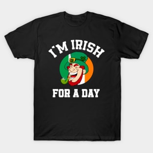 I am Irish for a day Saint Patricks day shamrock T-Shirt
